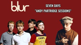 Blur - Seven Days (Andy Partridge Sessions)