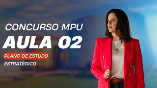 CONCURSO MPU: Como traçar um plano de estudos estratégico começando agora que o edital saiu?