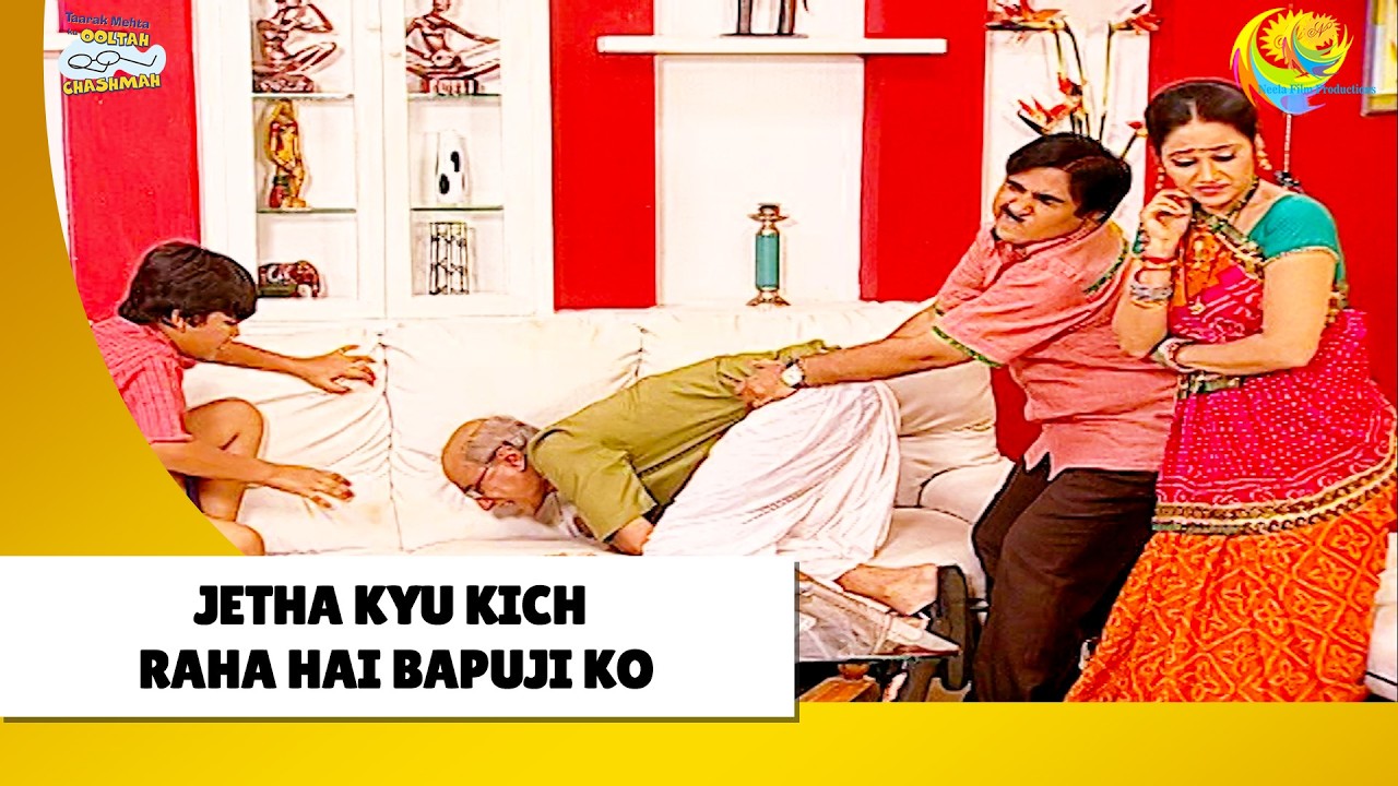Jetha Kyu Kich Raha Hai Bapuji Ko !  | Haste Raho Hasate Raho | Taarak Mehta ka Ooltah Chashmah