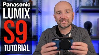 Panasonic LUMIX S9 Camera Beginners Guide & Tutorial for Photo & Video