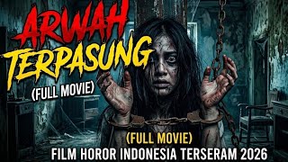 Download lagu ARWAH TERPASUNG - Film Horor Indonesia Terbaru 2026 Paling Seram [FULL MOVIE HD] mp3