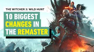 The Witcher 3 Remastered: 10 Key Changes — Full Breakdown & Transcript