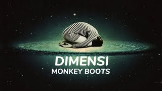 Download lagu Dimensi - Monkey Boots (lirik) mp3