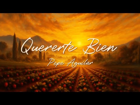 Pepe Aguilar - Quererte Bien (Lyric Video)