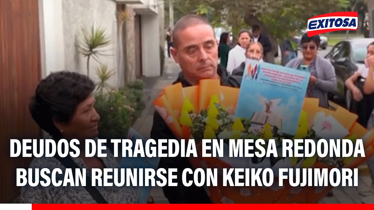 🔴🔵 Deudos de tragedia en Mesa Redonda buscan reunirse con Keiko Fujimori
