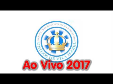 Vila Isabel 2017 ao vivo - Qualidade áudio fantástica