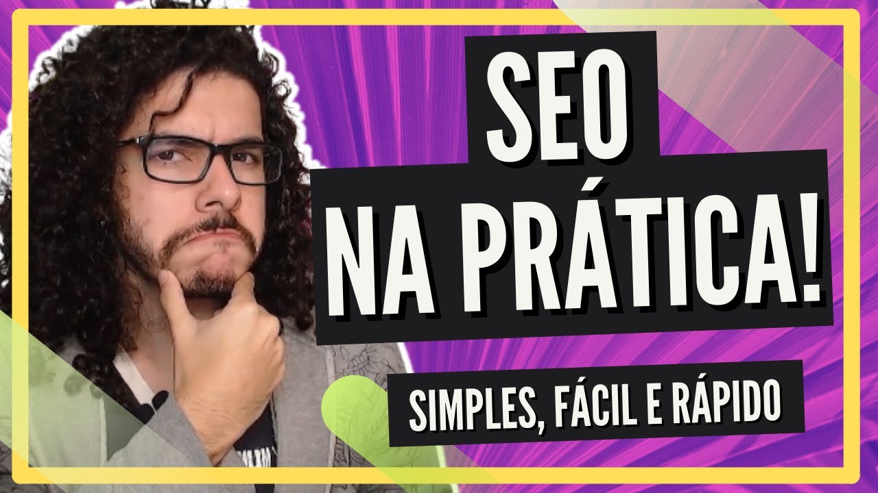 ✅ SEO NA PRÁTICA! Você No TOPO Do Google!  [Perfeito Para INICIANTES]