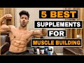 5 BEST Supplements To Build Muscle (FASTER) | मसल्स बनाने के लिए Top 5 Supplements