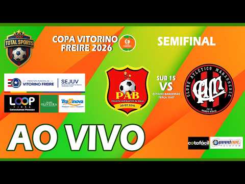 PAB PEDRO ROSÁRIO X ATLÉTICO MARANHENSE  |  SUB 15 SEMIFINAL - COPA VITORINO FREIRE 2026