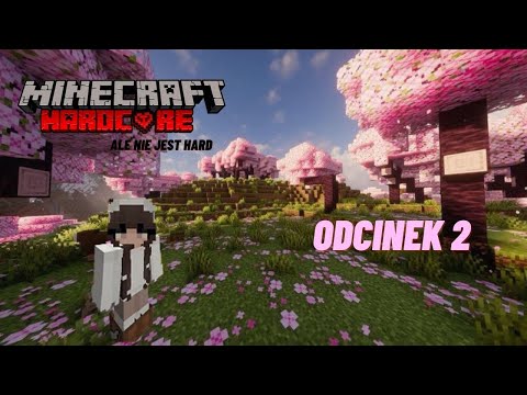 GORZEJ BYĆ NIE MOGŁO| MINECRAFT HARDCORE ALE NIE JEST HARD|odc.2