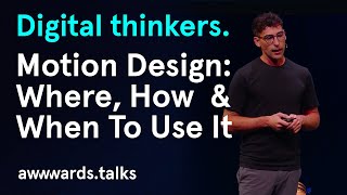 Motion Design: Where, How And When To Use It〡Louis Paquet〡AwwwardsConf Amsterdam