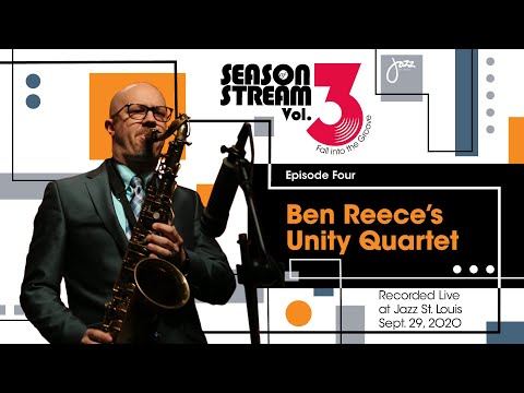 Season of Stream Vol 3, Ep 4 | Ben Reece's Unity Quartet