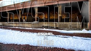 Esohel - System - Produced by DJ Poor (Official Video)