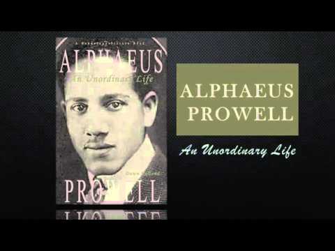 Alphaeus Prowell: An Unordinary Life by Dawn Rolland