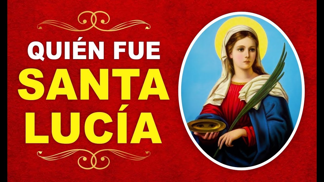 ➤ ¿Quién fue Santa Lucía ✔