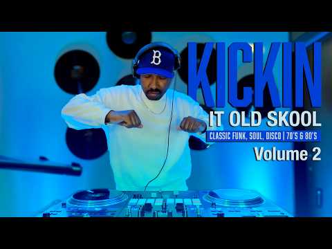 Kickin It Old Skool w/DJ Pipdub | Classic Funk, Soul, Disco | Volume 2