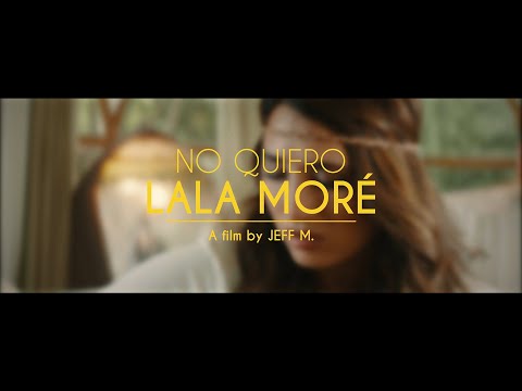 Lala Moré - No Quiero (Video Oficial)
