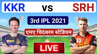 🏏Live: Kkr vs Srh 3rd Ipl Live Match Score : KKR vs SRH 3RD IPL LIVE MATCH SCORE