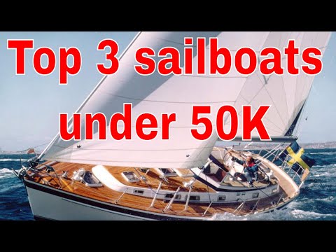 Top 3 sailboats for 50k