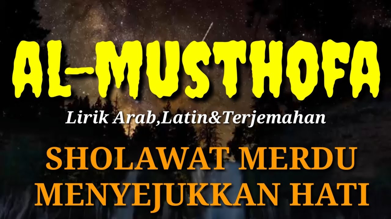 AL-MUSTHOFA/SHOLAWAT MERDU/Lirik Arab,Latin&Terjamahan#sholawat#viral#almustafa#viraltiktok#fyp