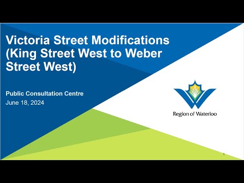 Victoria Street Modifications (King Street West to Weber Street West) Public Consultation Centre