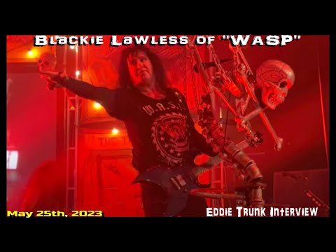 Blackie Lawless of "WASP - Interview May 25th, 2023