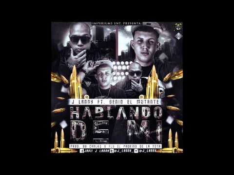 J Lanny Ft. Genio El Mutante - Hablando De Mi