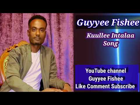 Oromo music Guyyee Fishee "Kuullee Intalaa"