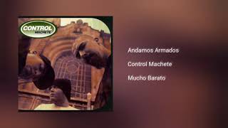 Control Machete - Andamos Armados (HQ)