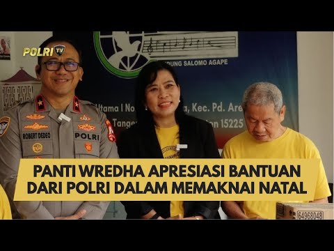 PANTI WERDHA APRESIASI BANTUAN DARI POLRI DALAM MEMAKNAI NATAL