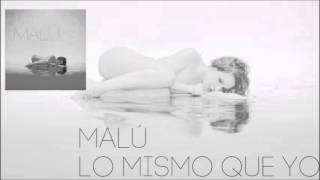 Malú - Lo mismo que yo