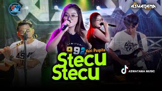 Download lagu STECU STECU || YUNI PUSPITA YUNEL ft ASWATAMA Music mp3