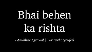 Bhai behen ka rishta  Feat Anubhav Agrawal  Poetry