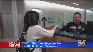 Traveling Overseas? You'll Need A Negative COVID-19 Test To Return To US