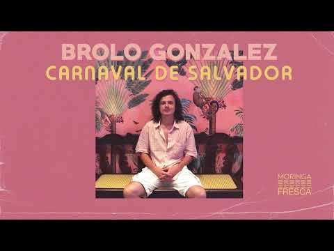 Carnaval De Salvador - Brolo Gonzalez