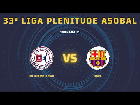 33ª Liga Plenitude ASOBAL J11: BM. Logroño La Rioja - Barça 30-35