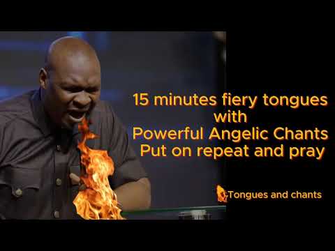 15 minutes  fiery tongues with Powerful Angelic Chant   Apostle Joshua Selman  Repeat and pray