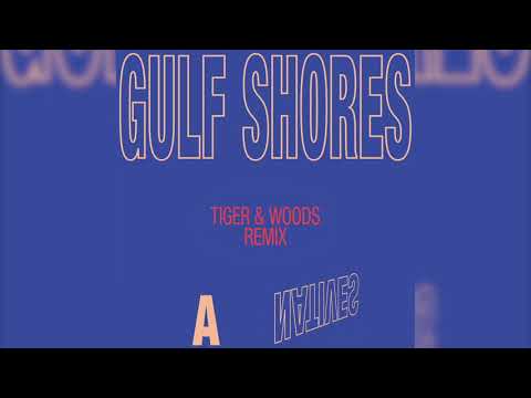 Video thumbnail for Gulf Shores (Tiger & Woods Remix)