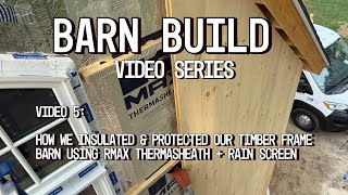 How to Insulate a Timber Frame Barn – Rmax + Rain Screen