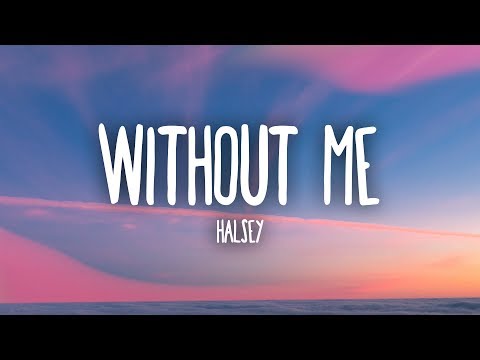 Halsey - Without Me (Lyrics)