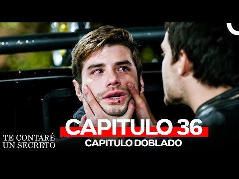 Te Contaré Un Secreto Capitulo 36 (Doblado en Español)
