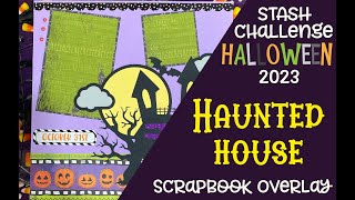 Haunted House Scrapbook Overlay | 2023 Halloween Craft Stash Challenge #5