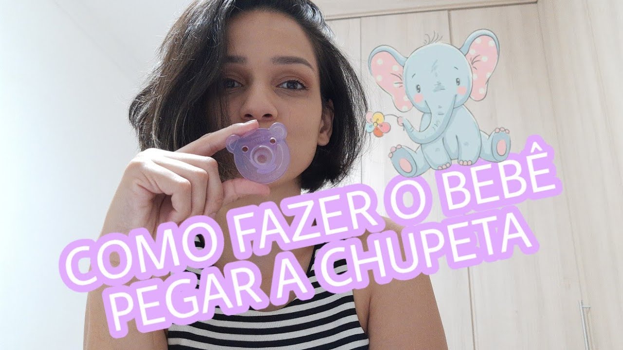 Como fazer para o bebê pegar a chupeta - DICA