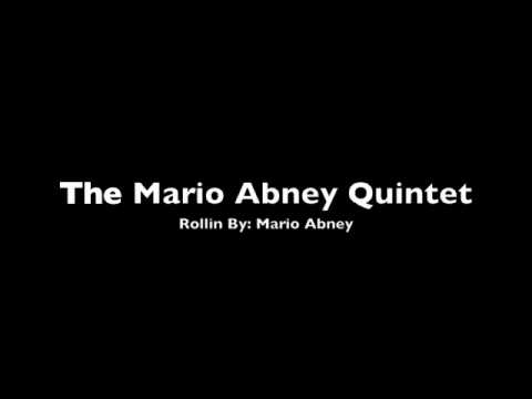 Mario Abney Quintet Rollin composed by Mario Abney