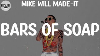 Mike Will Made-It - Bars Of Soap (Lyric Video)