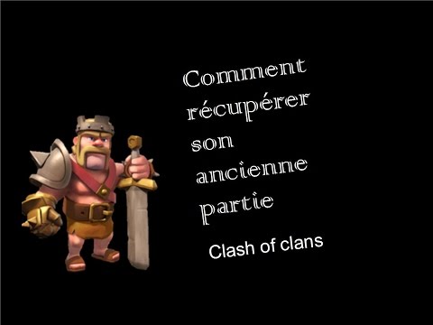 comment retrouver son compte clash of clans