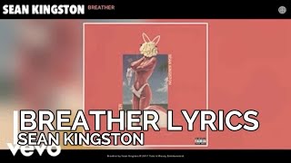 Sean Kingston - Breather (Official Lyrics)