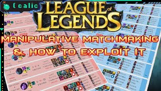 League of Legends Rigged Matchmaking & How to Exploit it