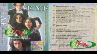 Download lagu E.Y.E - Tak Sampai Ke Mana (Audio   Cover Album) mp3 Download lagu E.Y.E - Tak Sampai Ke Mana (Audio   Cover Album) mp3
