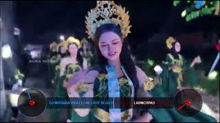 Download lagu DJ MUTIARA - ( Melody Sego Babat ) Aura Music - Remix 2026 mp3